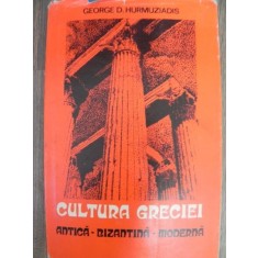 CULTURA GRECIEI - ANTICA- BIZANTINA- MODERNA