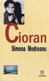 Cioran | Simona Modreanu, Junimea