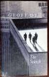 GEOFF DYER - THE SEARCH (editia princeps, H.H. LONDON 1993) [DEDICATIE/AUTOGRAF]
