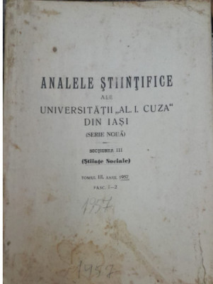 1957 ANALELE STIINTIFICE ALE UNIVERSITATII AL.I. CUZA. Stiinte Sociale Tom III foto