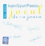 CD Pop: Ioan Gyuri Pascu - Jocul de-a joaca ( 2004, original, nou - vezi descriere )
