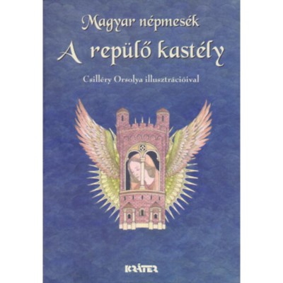 A rep&amp;uuml;lő kast&amp;eacute;ly - Magyar n&amp;eacute;pmes&amp;eacute;k 11. - B. Kov&amp;aacute;cs Fr&amp;eacute;da foto