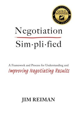 Negotiation Simplified: A Framework and Process for Understanding and Improving Negotiating Results foto