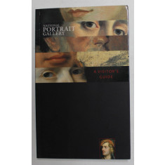 NATIONAL PORTRET GALLERY - A VISTOR &#039;S GUIDE by JOHN COOPER , 2000