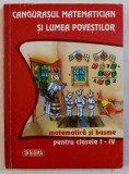 CANGURASUL MATEMATICIAN SI LUMEA POVESTILOR - MATEMATICA SI BASME PENTRU CLASELE I - IV , 2008