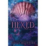 Hexed - Emily McIntire, Roman Fantasy, Editia 2024, Carte in Limba Engleza, 600 Pagini, ISBN 9781728297408