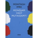 Mondjam vagy mutassam?! - Sz&oacute; - hang - gesztus - Mont&aacute;gh Imre