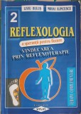 VINDECAREA PRIN REFLEXOTERAPIE, O SPERANTA PENTRU FIECARE-LIVIU BULUS, MIHAI ILINCESCU-252148