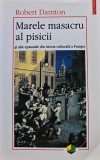 Marele masacru al pisicii - 2000 - Robert Darnton (xx137), Polirom