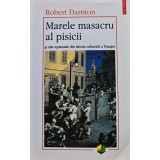 Marele masacru al pisicii - 2000 - Robert Darnton (xx137)