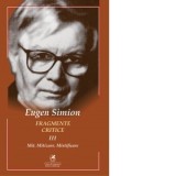 Fragmente critice. Volumul 3: Mit. Mitizare. Mistificare - Eugen Simion