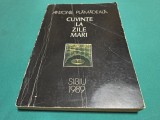 CUVINTE LA ZILE MARI * ANTONIE PLĂMĂDEALĂ * 1989 * 3 4 7
