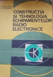 Construcția și tehnologia echipamentelor radio electronice - V. Cătuneanu