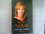 CALEA SPRE CREDINTA - REGINA NOOR (MEMORII)