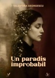 Un paradis improbabil roman debut Valentina Georgescu Carti Fictiune Paperback Editura pentru Arta si Literatura