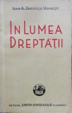 In Lumea Dreptatii - I. Al. Bratescu-Voinesti, Cartea Romaneasca, 1942, Romana, Roman