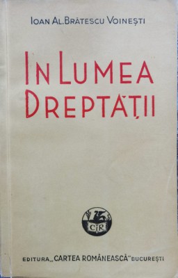 In Lumea Dreptatii - I. Al. Bratescu-voinesti , D395 foto