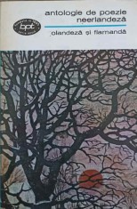 ANTOLOGIE DE POEZIE NEERLANDEZA, OLANDEZA SI FLAMANDA-COLECTIV-243098