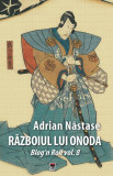 Războiul lui Onoda - Paperback brosat - Adrian Năstase - RAO, 2021