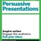 HBR Guide to Persuasive Presentations