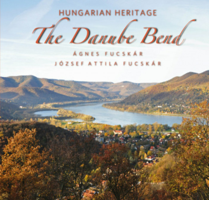 The Danube Bend - Hungarian Heritage - Fucsk&aacute;r &Aacute;gnes