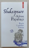 SHAKESPEARE INTERPRETAT de ADRIAN PAPAHAGI : PERICLE , CYMBELINE , FURTUNA , 2023