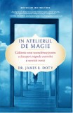 In atelierul de magie | James R. Doty, Lifestyle Publishing