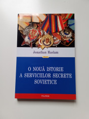 O NOUĂ ISTORIE A SERVICIILOR SECRETE SOVIETICE - JONATHAN HASLAM foto