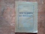Nicodim -Mitropolitul Moldovei - Doi Mosnegi la Ierusalim, ed. IV. 1938
