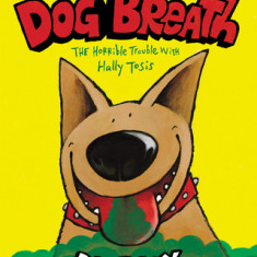 Dog Breath: A Board Book: The Horrible Trouble with Hally Tosis