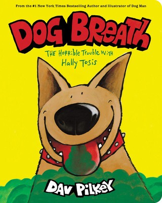 Dog Breath: A Board Book: The Horrible Trouble with Hally Tosis foto