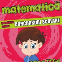 Matematica - Clasa 3 - Pregatirea pentru concursuri scolare - Daniela Berechet