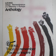 ANTOLOGIA U.R.M.E. - ANTHOLOGY - , PLACES TO INSPIRE , TRACES TO REMEMBER , 2007