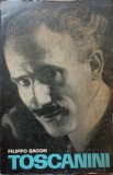 Toscanini - Un Secol de Muzica, Filippo Sacchi (1967) - Carte Arta Muzicala, Editura Muzicala, Romana, Biografii Dirijori