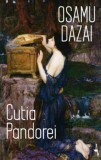 Cutia Pandorei - Osamu Dazai, Alice Books
