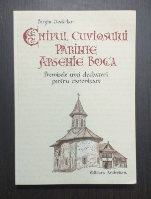 CHIPUL CUVIOSULUI PARINTE ARSENIE BOCA - SERGIU CIOCARLAN foto
