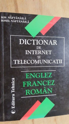 Dictionar de internet si telecomunicatii englez,francez,roman foto