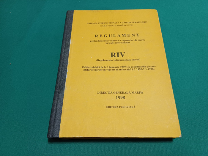 REGULAMENT PENTRU FOLOSIREA RECIPROCĂ A VAGOANELOR DE MARFĂ &Icirc;N TRAFIC * 1998 *
