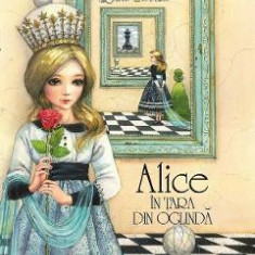 Alice in Tara din Oglinda - Lewis Carroll