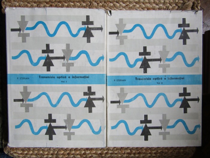 TRANSMISIA OPTICA A INFORMATIEI VOL. I-II de P. STERIAN, 1981