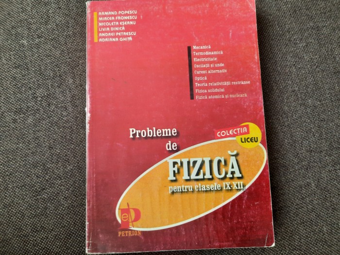 PROBLEME DE FIZICA PENTRU CLASELE IX -XII ARMAND POPESCU RF10/1