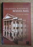 Colegiul National Sfantul Sava O vatra de lumina Delia Anghel (coord.)