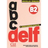 ABC DELF B2 Tout Public, Cle International, 200 exercitii, 3 teste proba, versiune digitala