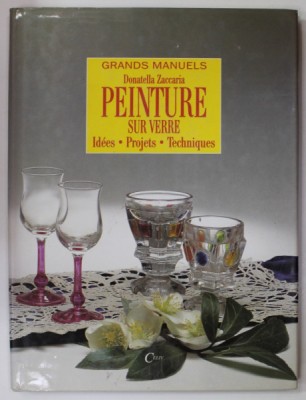 PEINTURE SUR VERRE , IDEES , PROJETS , TECHNIQUES par DONATELLA ZACCARIA , 1999 foto