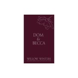 Dom &amp;amp; Becca: Dirty Dom