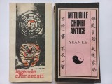LEGENDE CHINEZESTI (DE LA FACEREA LUMII LA CONFUCIUS) + MITURILE CHINEI ANTICE - YUAN KE