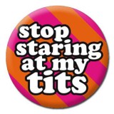 Cumpara ieftin Insigna - Stop Staring At My Tits | Dean Morris