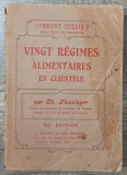 Vingt regimes alimentaires en clientele - Ch. Fiessinger// 1917