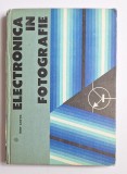 Electronica &icirc;n fotografie &ndash; Aut. Iosif Ghetie, Ed. Tehnică, 1982