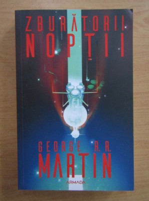 George R. R. Martin - Zburătorii nopţii ( Premiile HUGO şi LOCUS ) foto